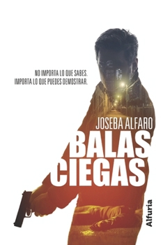 Paperback Balas ciegas: Novela policiaca con misterio, corrupción y suspense [Spanish] Book