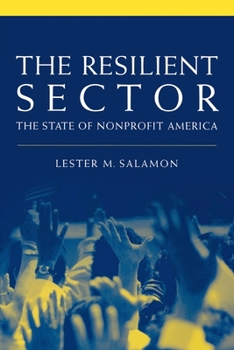 Paperback The Resilient Sector: The State of Nonprofit America Book