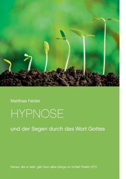 Paperback Hypnose: und der Segen durch das Wort Gottes [German] Book