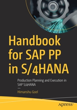 Paperback Handbook for SAP Pp in S/4hana: Production Planning and Execution in SAP S/4hana Book