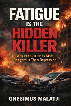 Fatigue Is The Hidden Killer