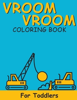 Paperback Vroom Vroom: Coloring Book For Toddlers Book
