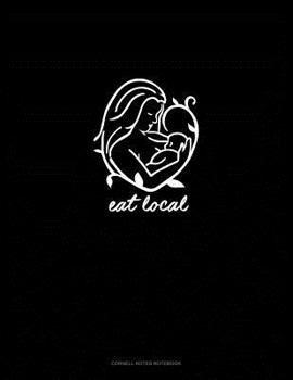 Paperback Eat Local: Cornell Notes Notebook Book