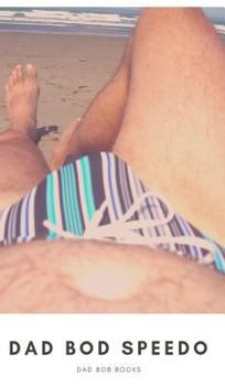 Hardcover Dad Bod Speedos Book