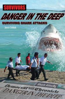 Library Binding Danger in the Deep: Surviving Shark Attacks Book