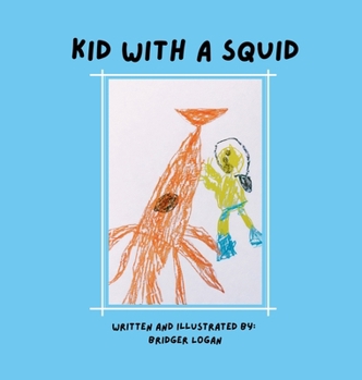 Hardcover Kid with a Squid Book