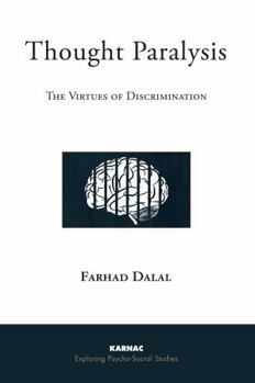 Paperback Thought Paralysis: The Virtues of Discrimination (The Exploring Psycho-Social Studies Series) Book