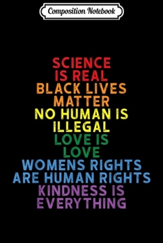 Composition Notebook: Science is real Black Lives Matter Love is Love  Journal/Notebook Blank Lined Ruled 6x9 100 Pages