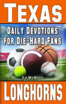 Paperback Daily Devotions for Die-Hard Fans Texas Longhorns Book