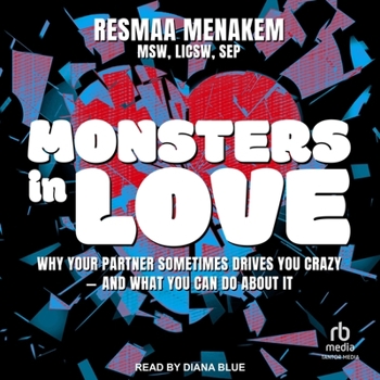 Audio CD Monsters in Love: Why Your Partner Sometimes Drives You Crazy - And What You Can Do about It Book