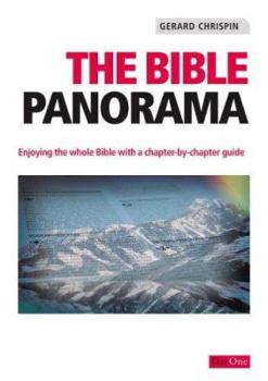 Hardcover The Bible Panorama: Enjoying the whole Bible with a chapter-by-chapter guide Book