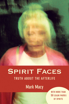 Hardcover Spirit Faces: Truth about the Afterlife Book