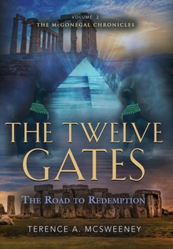 Hardcover The Twelve Gates: The Road to Redemption Book
