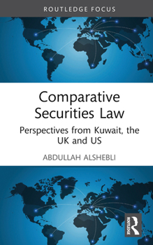 Hardcover Comparative Securities Law: Perspectives from Kuwait, the UK and US Book