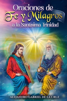 Paperback Oraciones de Fe y Milagros a la Santísima Trinidad [Spanish] Book
