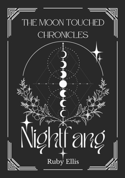 Nightfang: The Moon Touched Chronicles