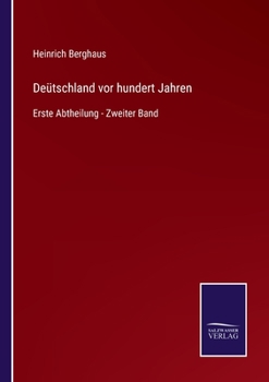 Paperback Deütschland vor hundert Jahren: Erste Abtheilung - Zweiter Band [German] Book