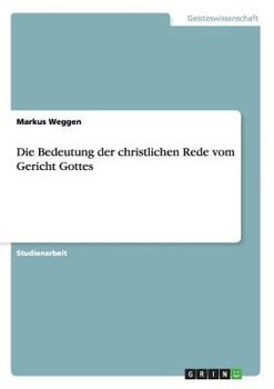 Paperback Die Bedeutung der christlichen Rede vom Gericht Gottes [German] Book