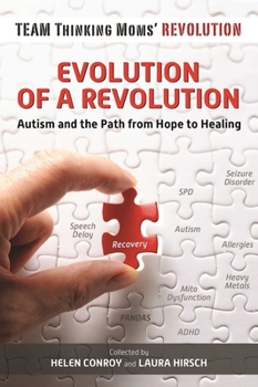 Hardcover Evolution of a Revolution: Autism and the Path from Hope to Healing Book