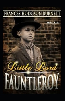 Paperback Little Lord Fauntleroy annotated Book