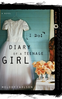 I Do! (Diary of a Teenage Girl: Caitlin, #5) - Book #5 of the Diary of a Teenage Girl