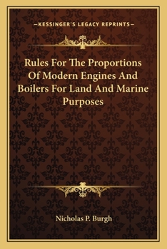 Paperback Rules for the Proportions of Modern Engines and Boilers for Land and Marine Purposes Book