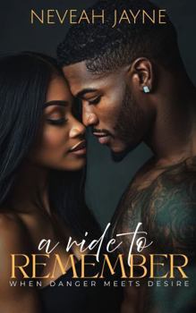 Paperback A Ride to Remember: When Danger Meets Desire Book