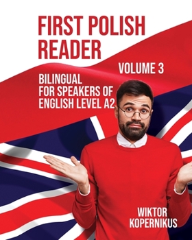 Paperback First Polish Reader Volume 3: Bilingual for Speakers of English Level A2 [Polish] Book