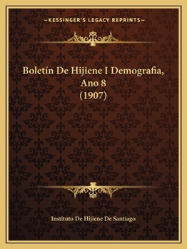 Paperback Boletín De Hijiene I Demografia, Ano 8 (1907) [Spanish] Book
