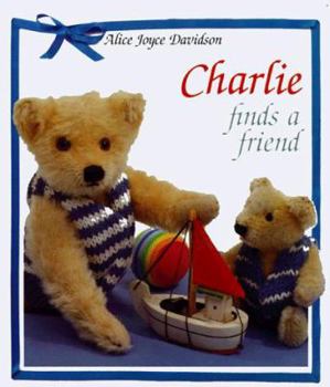 Hardcover Charlie Finds a Friend (Charlie the Gentle Bear) Book