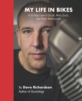 Paperback My Life in Bikes: A 50-Year Love of Ducati, Moto Guzzi, and Other Motorcycles Book