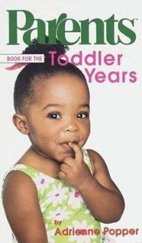 Mass Market Paperback Parents Book for the Toddler Years Book