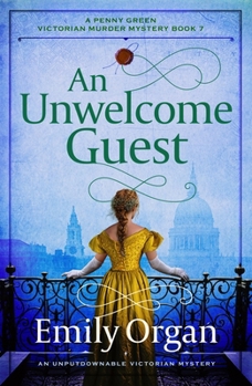 An Unwelcome Guest: An unputdownable Victorian mystery (A Penny Green Victorian Mystery)