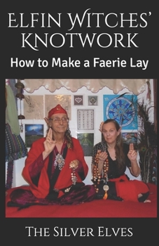 Paperback Elfin Witches' Knotwork: How to Make a Faerie Lay Book