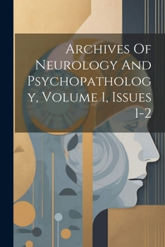 Paperback Archives Of Neurology And Psychopathology, Volume 1, Issues 1-2 Book
