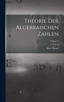 Hardcover Theorie Der Algebraischen Zahlen; Volume 1 [German] Book