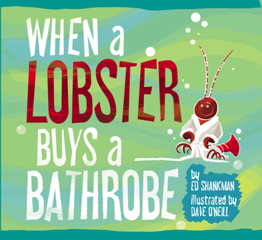 Hardcover When a Lobster Buys a Bathrobe Book