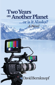Paperback Two Years on Another Planet: ...or is it Alaska? Book