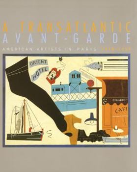 Paperback A Transatlantic Avant-Garde: American Artists in Paris, 1918-1939 Book