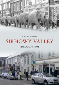 Paperback Sirhowy Valley Through Time Book