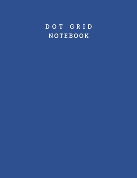 Paperback Dot Grid Notebook: Grid Lined Notebook Journal and White Gird Paper - 100 Pages Dotted Notebook With 8.5 X 11 Inch Large Grid Lined Pages Book