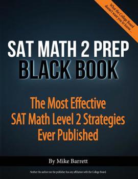 Paperback SAT Math 2 Prep Black Book: The Most Effective SAT Math Level 2 Strategies Ever Published Book