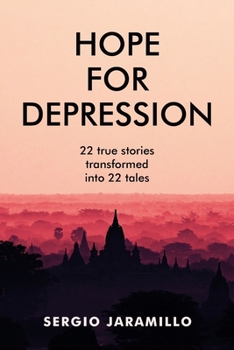 Paperback Hope for Depression: 22 true stories transformed into 22 tales Book