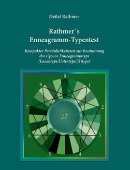 Paperback Rathmer's Enneagramm-Typentest: Kompakter Persönlichkeitstest zur Bestimmung des Enneagrammtyps (Enneatyps, Untertyps, Trityps) [German] Book