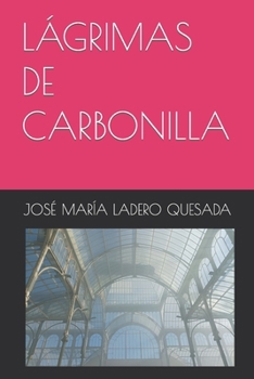Paperback Lágrimas de Carbonilla [Spanish] Book