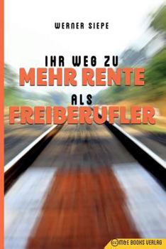 Paperback Ihr Weg zu mehr Rente als Freiberufler [German] Book