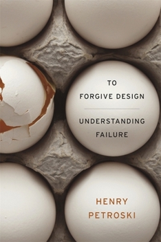 Hardcover To Forgive Design: Understanding Failure Book