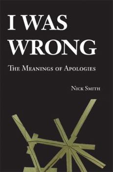 Paperback I Was Wrong: The Meanings of Apologies Book