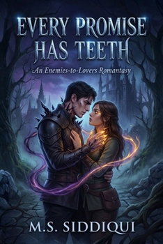 Paperback Every Promise Has Teeth: An Enemies-to-Lovers Romantasy Book