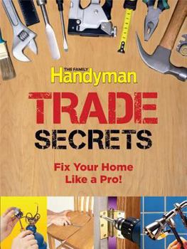 Paperback Trade Secrets: Fix Your Home Like a Pro! Book